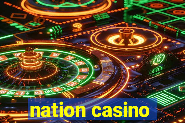 nation casino