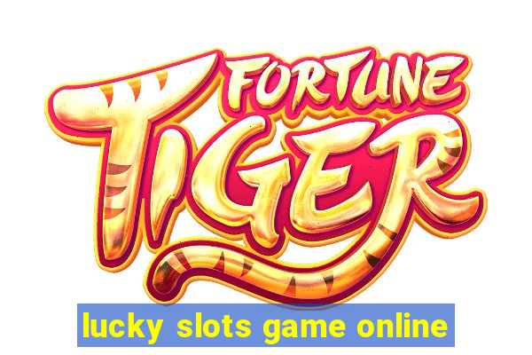 lucky slots game online