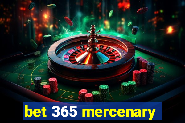 bet 365 mercenary