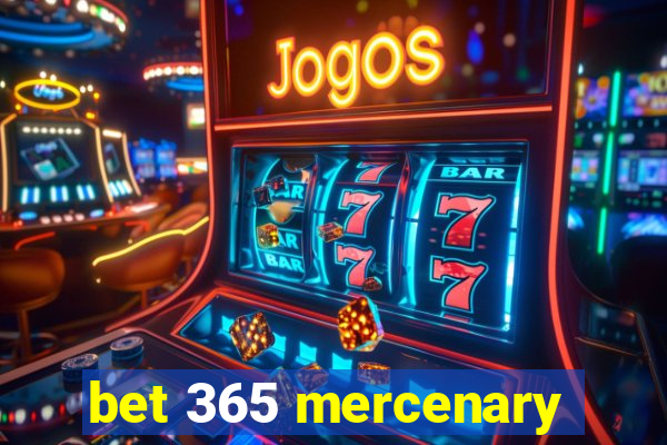 bet 365 mercenary