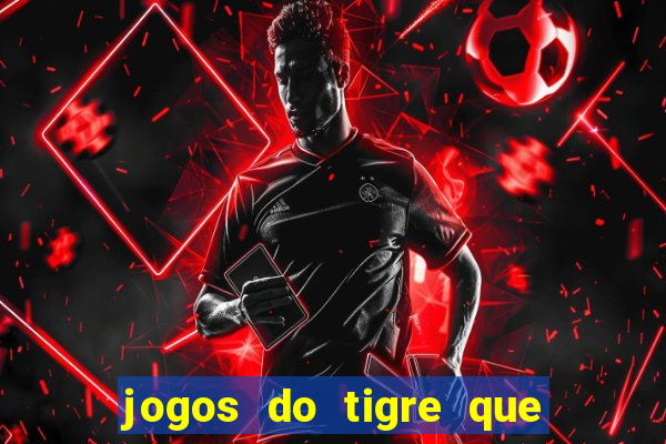 jogos do tigre que da bonus no cadastro