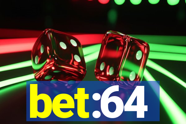 bet:64