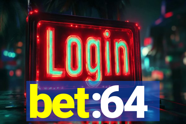 bet:64