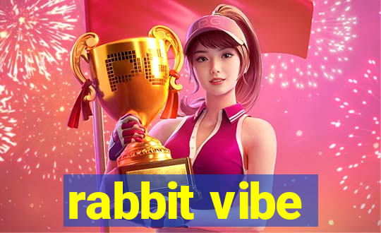 rabbit vibe