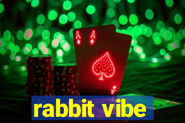 rabbit vibe