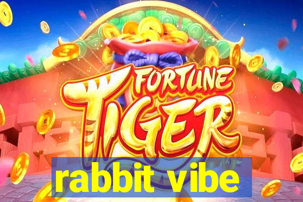 rabbit vibe