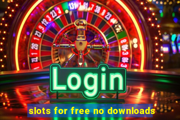 slots for free no downloads