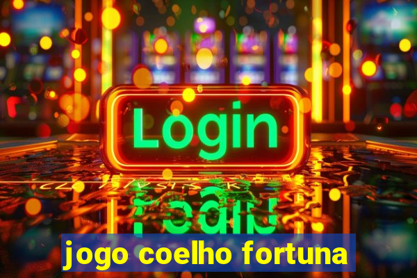 jogo coelho fortuna