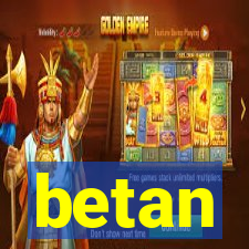 betan