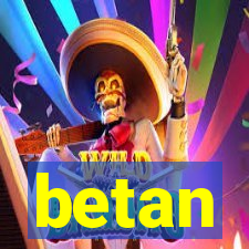 betan