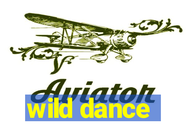 wild dance