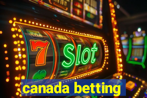 canada betting