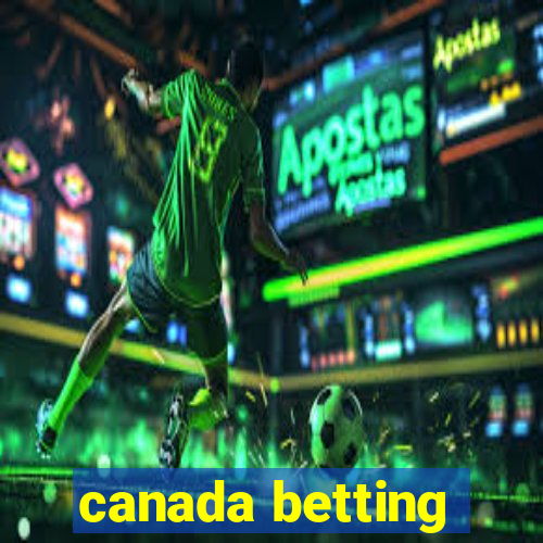 canada betting