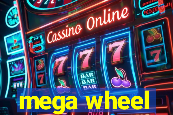 mega wheel