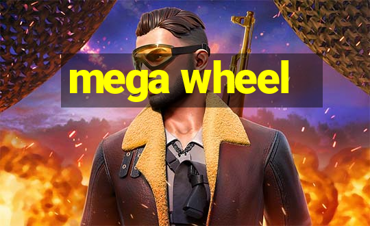 mega wheel