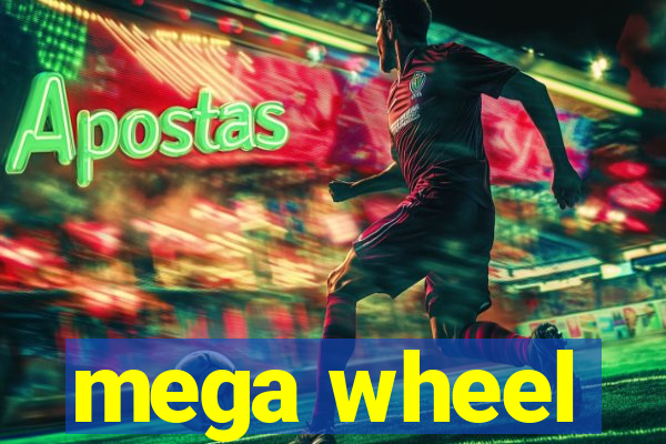 mega wheel