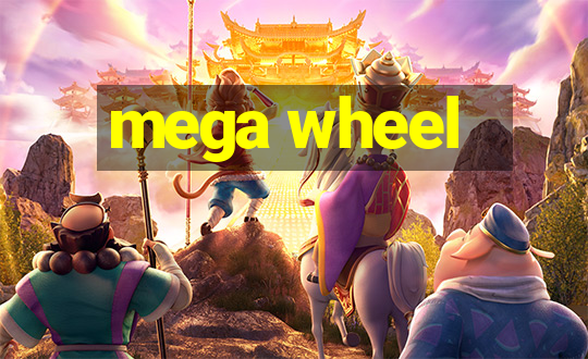 mega wheel