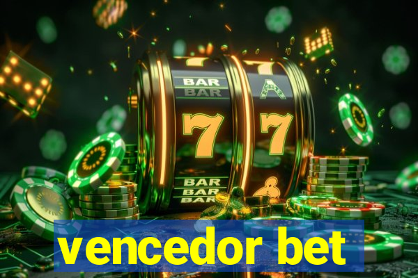 vencedor bet