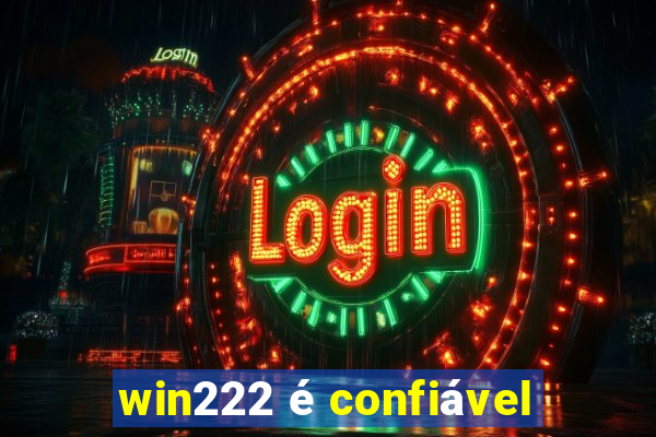 win222 é confiável