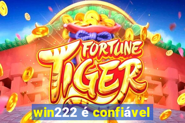 win222 é confiável