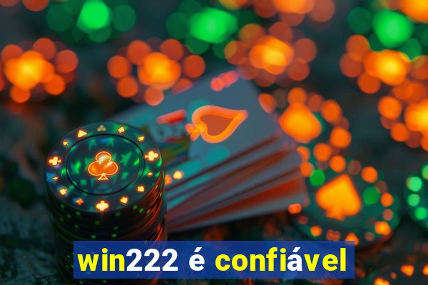 win222 é confiável