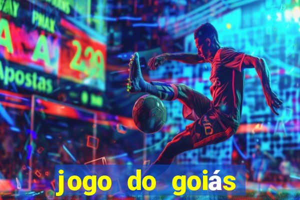 jogo do goiás hoje ao vivo