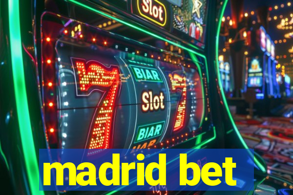 madrid bet