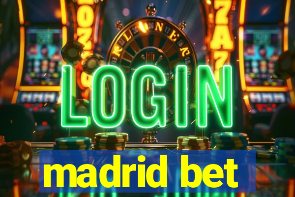 madrid bet