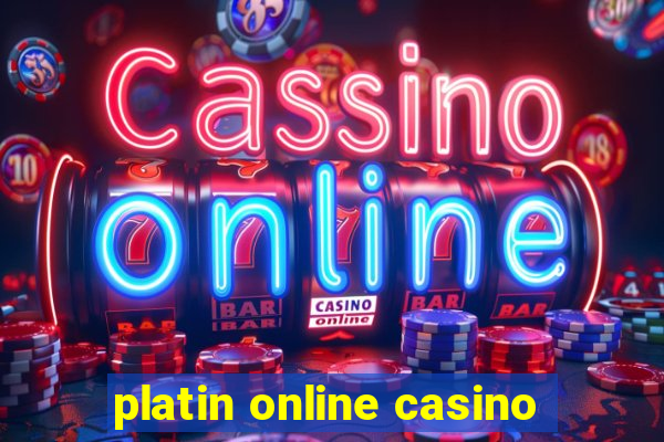 platin online casino