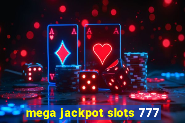 mega jackpot slots 777