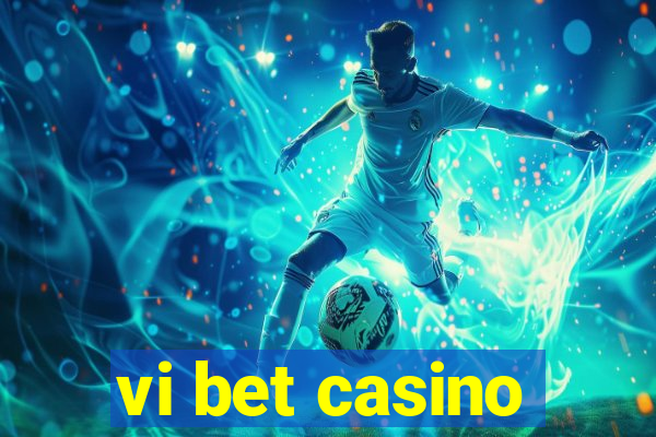 vi bet casino