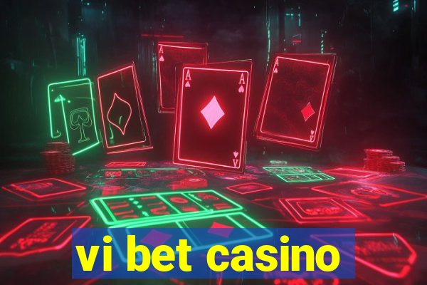 vi bet casino