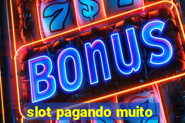 slot pagando muito