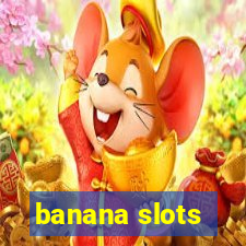 banana slots