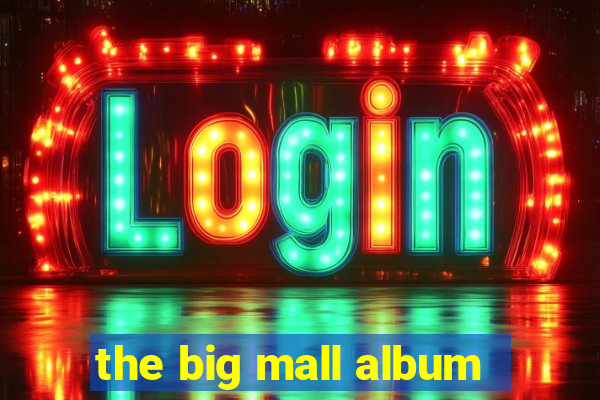 the big mall album