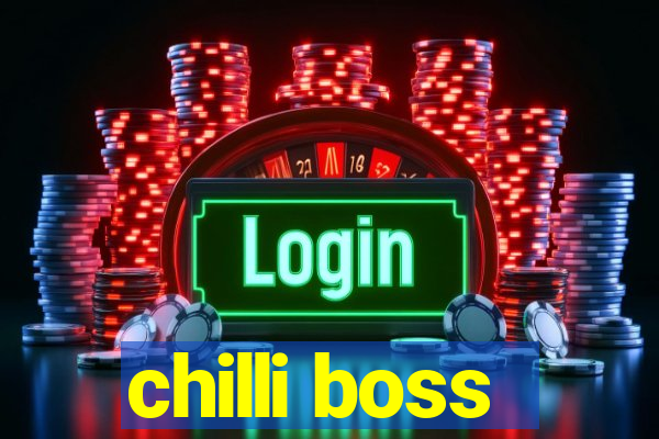 chilli boss