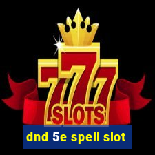 dnd 5e spell slot