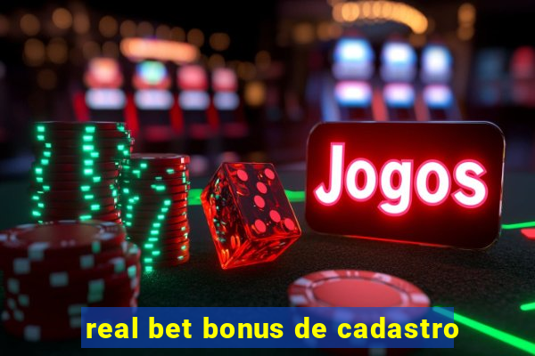 real bet bonus de cadastro