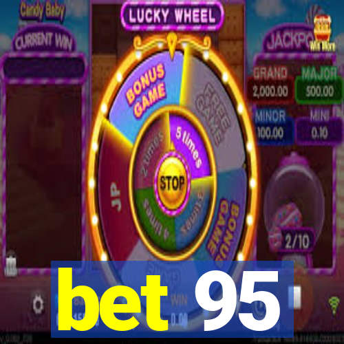 bet 95