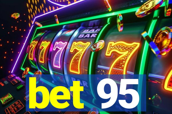 bet 95