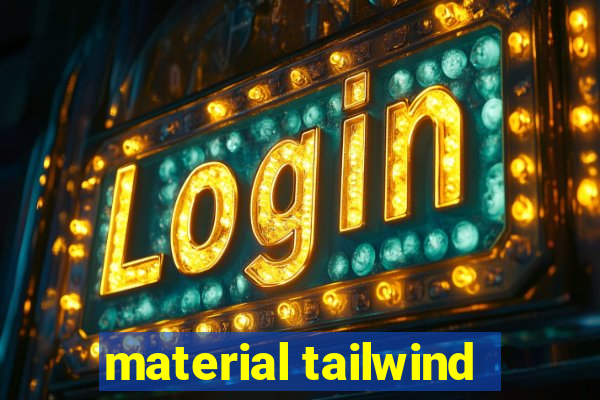 material tailwind