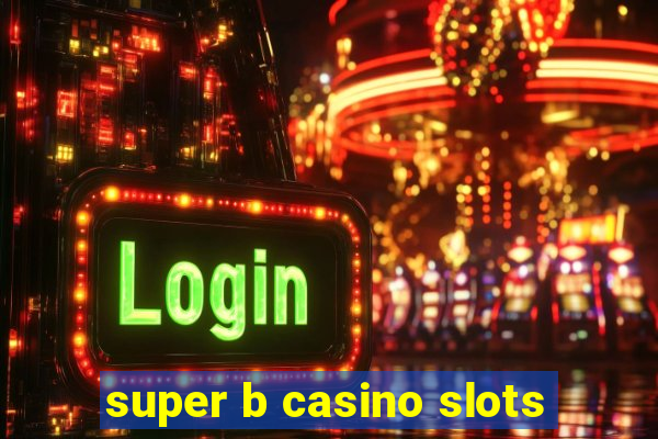 super b casino slots