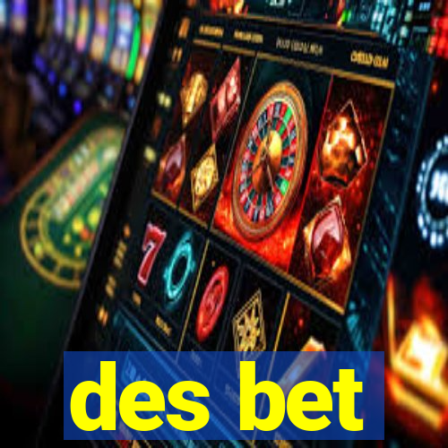 des bet