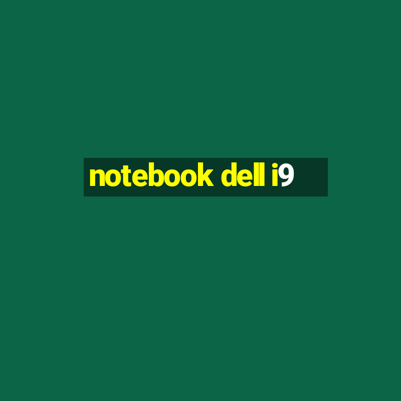 notebook dell i9