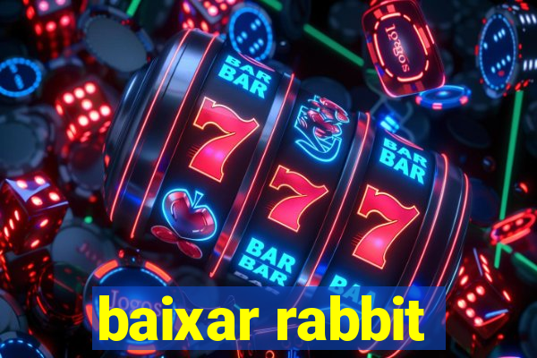 baixar rabbit