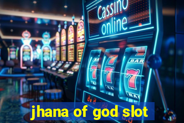 jhana of god slot