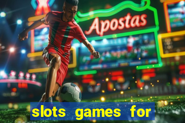 slots games for real money