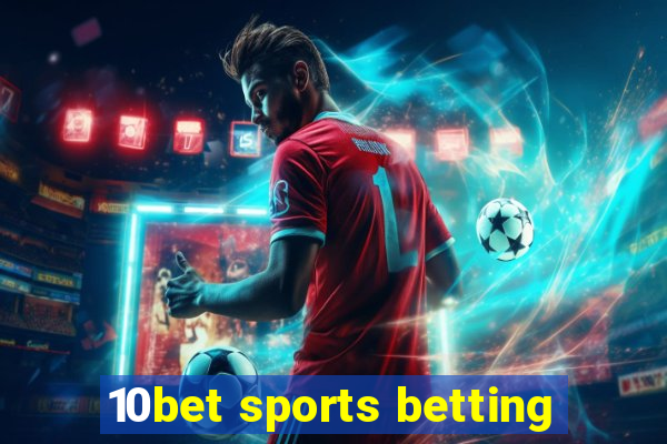 10bet sports betting