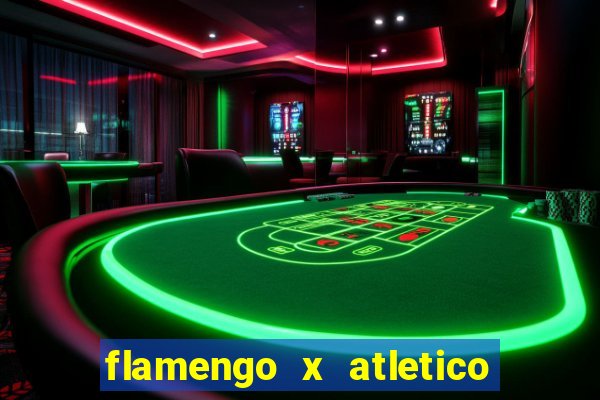 flamengo x atletico mg onde assistir