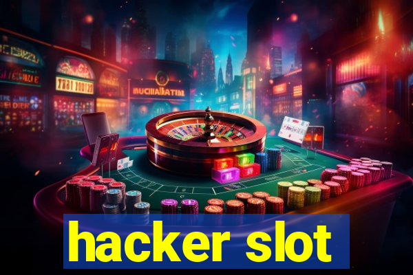 hacker slot